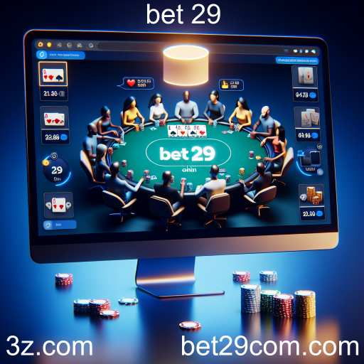 A Ascensão do Poker Online: Explorando a Bet 29